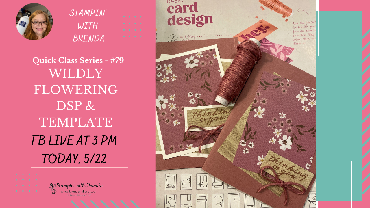 Stampin' Up! Wildly Flowering DSP used on a Moody Mauve card base with a thinking of you greeting. Ad for the video from 5/22/24