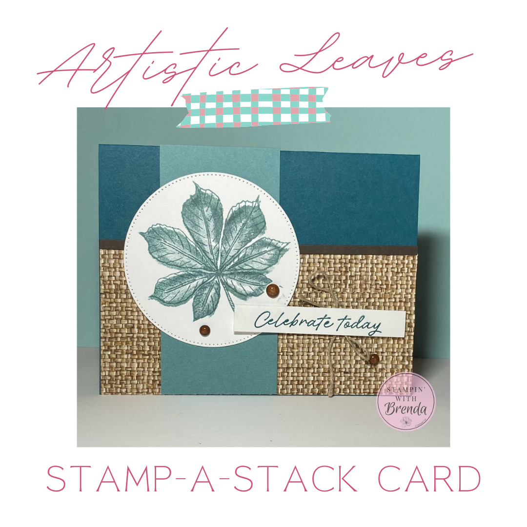 Artistic Leaves 10_25 Stampin' Up! Artistic Leaves cards in pretty peacock, brown and lost lagoon with a leaf as the focal point
