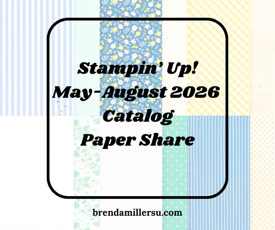 Paper Share 526 Stampin' Up! Paper Share for May-August 2026 catalog offered by Brenda Miller