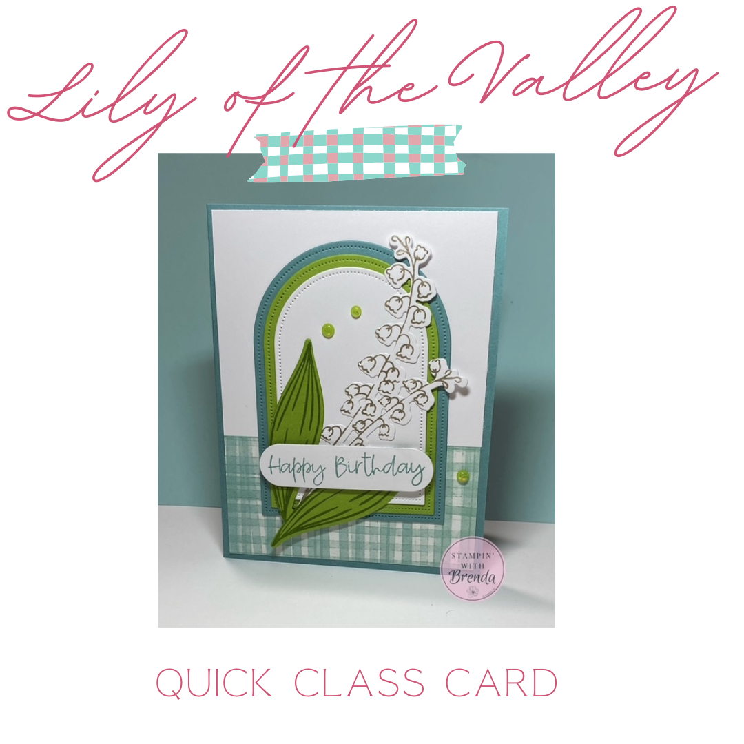 Handmade birthday card featuring the Stampin' Up! Lily of the Valley Bundle with layered Everyday Arches Dies in Lost Lagoon, Granny Apple Green, and white. Die-cut lily of the valley flowers and green leaves frame the arches, with a Happy Birthday sentiment, Valley and Bloom Designer Series Paper, and green Shimmering Dots.
