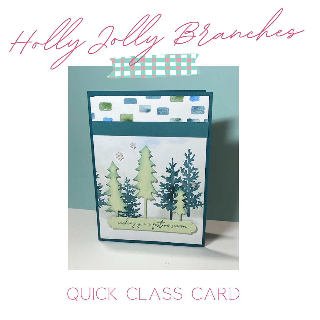 Handmade Christmas card featuring the Stampin’ Up! Holly Jolly Branches Bundle and Whispering Woods Designer Series Paper. Soft Sea Foam die-cut evergreen trees are shaded with Pretty Peacock ink and layered over a watercolor woodland background, with a “Wishing You a Festive Season” sentiment and sparkling snowflake embellishments.