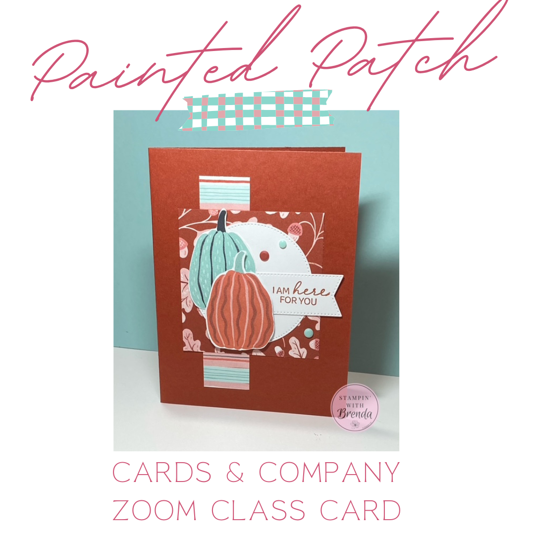 Painted Patch Handmade fall card featuring Stampin’ Up! Painted Patch Designer Series Paper with fussy-cut Pool Party and Cajun Craze pumpkins. The pumpkins are layered over a white stitched circle and patterned paper on a Cajun Craze card base, with an “I am here for you” sentiment and coordinating adhesive-backed dots.