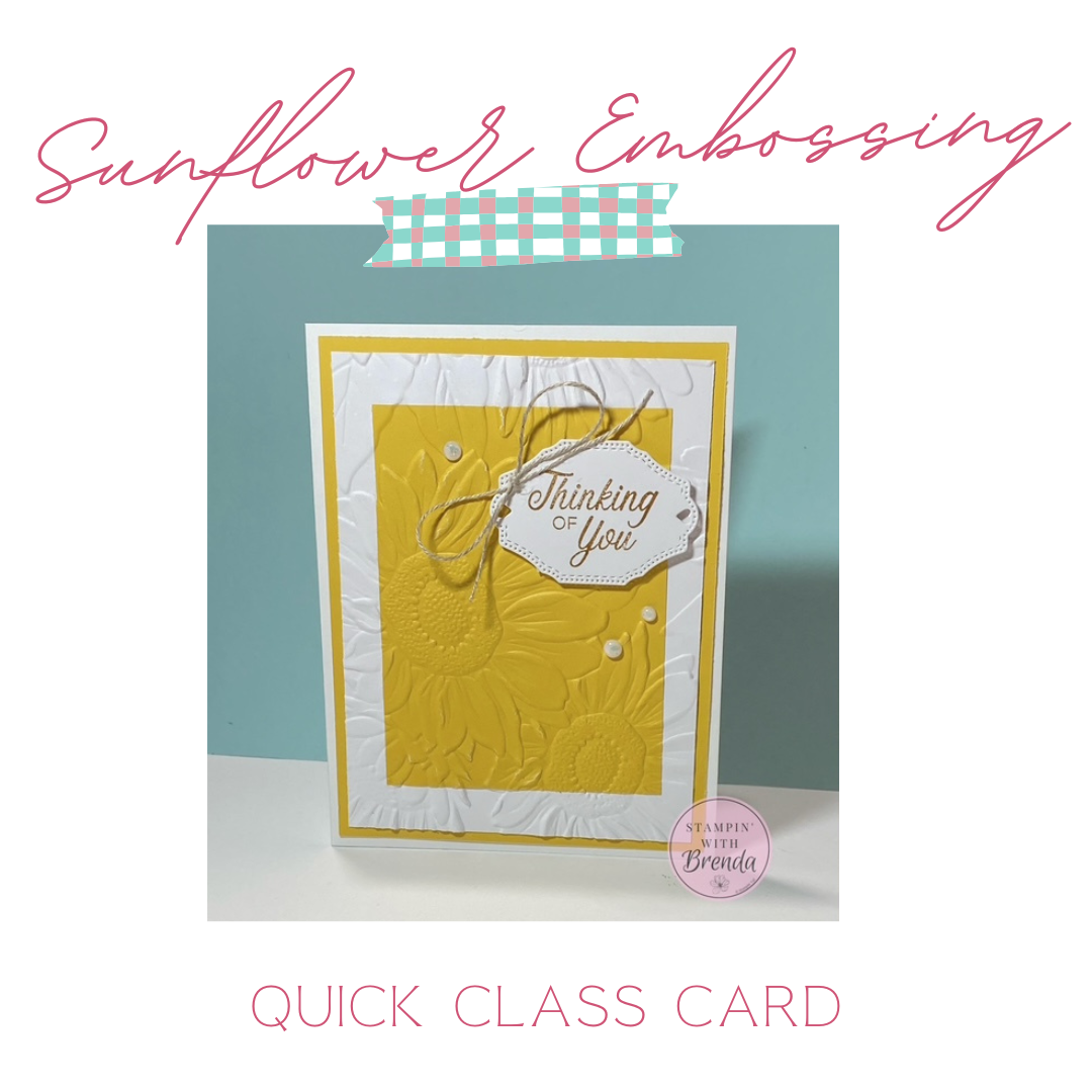 Handmade Thinking of You card featuring the Stampin’ Up! Sunflower 3D Embossing Folder and an embedded embossing technique. A Crushed Curry cardstock panel is layered over white cardstock and embossed together with large sunflower images, finished with a sentiment label, linen thread bow, and white Shimmering Dots.