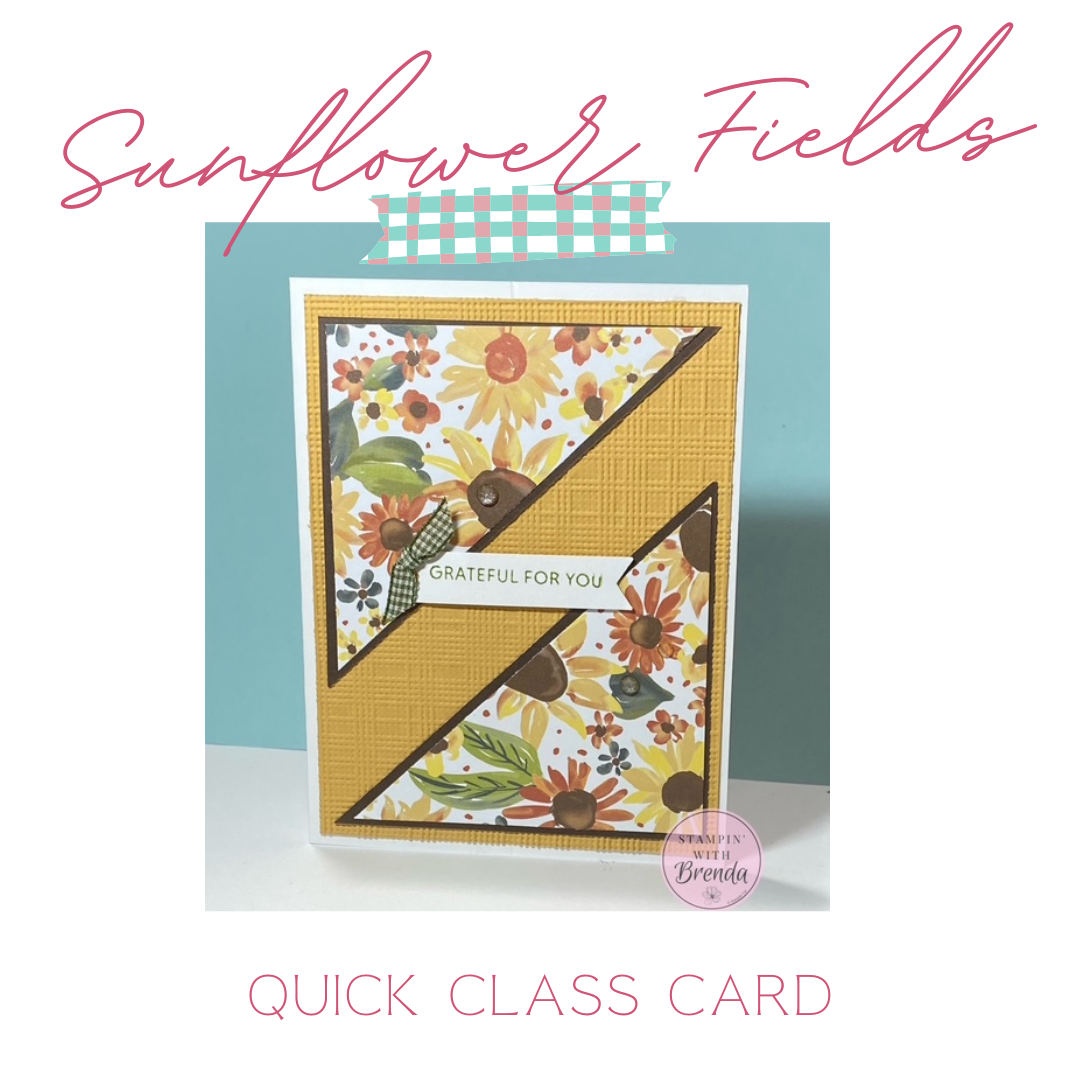 Sunflower Fields (2) Handmade fall card featuring Stampin’ Up! Sunflower Fields Designer Series Paper cut into layered triangle panels with Early Espresso borders. The floral paper is layered over a textured Golden Glow background with a “Grateful for You” sentiment, Mossy Meadow gingham ribbon, and coordinating Radiant Gems.
